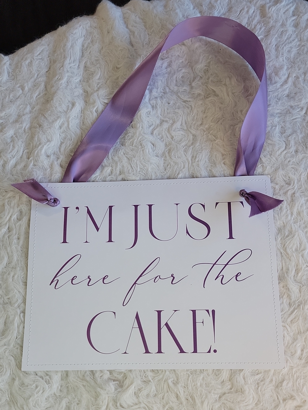 Flower Girl Sign "I'm Just Here For The Cake"